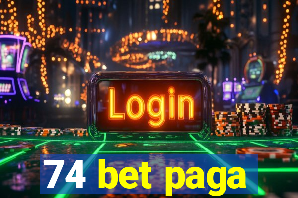 74 bet paga